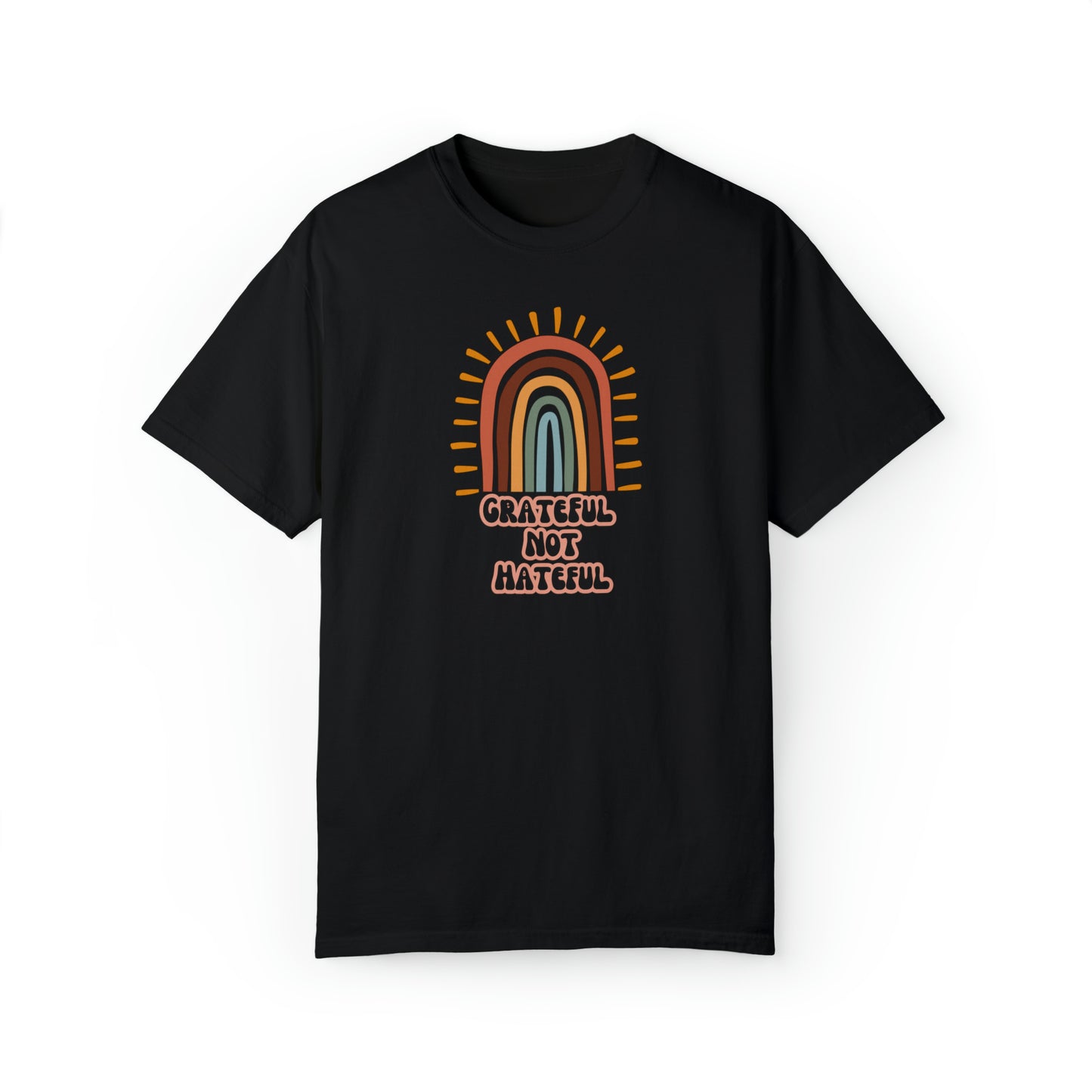 Grateful Not Hateful Rainbow T-Shirt, inclusivity shirt, rainbow shirt, LGBTQ shirt, rainbow apparel
