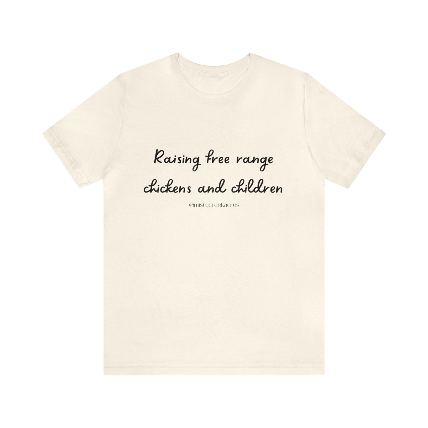 Raising free range chickens and children, funny homestead shirt, shirts for homesteaders, raising free range chickens and children shirt, crazy chicken lady shirts, gifts for homesteaders, homestead gifts, chicken shirt, funny chicken shirts, homestead moms, homesteading moms apparel
