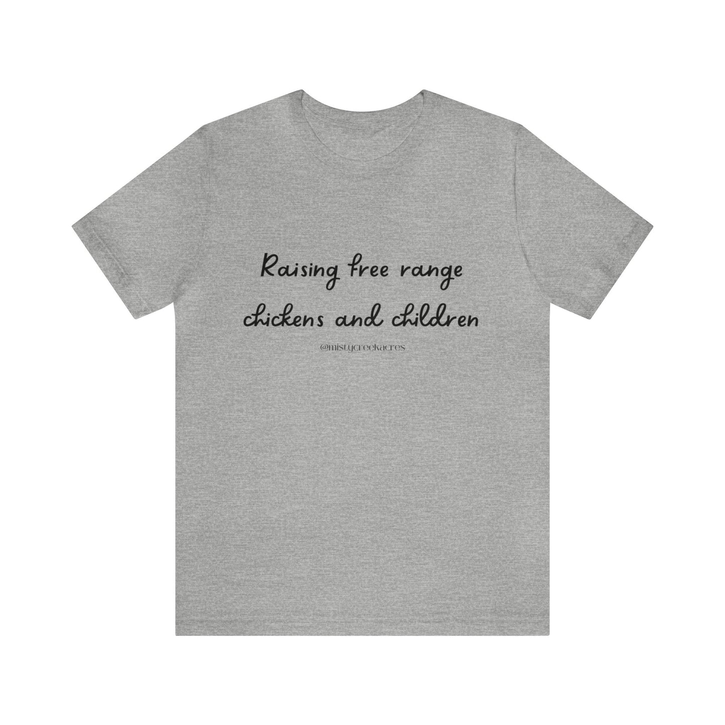 Raising free range chickens and children, funny homestead shirt, shirts for homesteaders, raising free range chickens and children shirt, crazy chicken lady shirts, gifts for homesteaders, homestead gifts, chicken shirt, funny chicken shirts, homestead moms, homesteading moms apparel