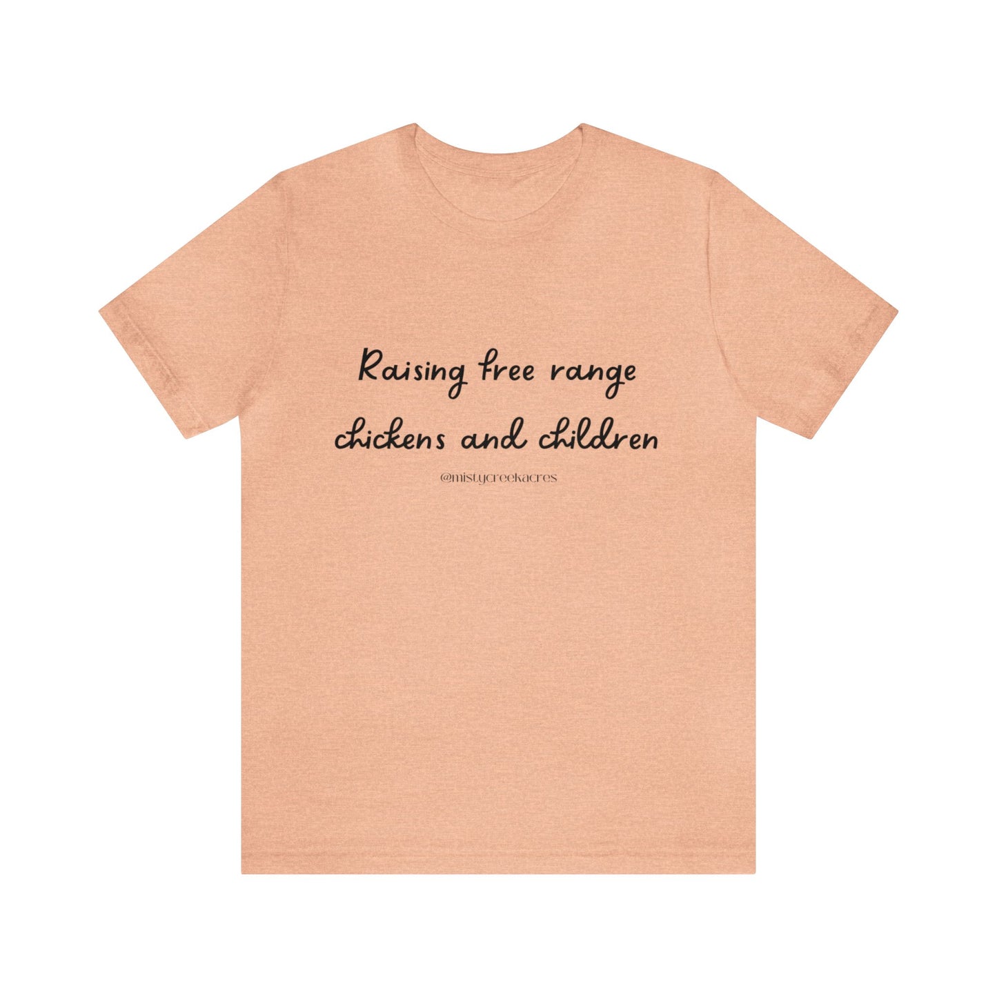 Raising free range chickens and children, funny homestead shirt, shirts for homesteaders, raising free range chickens and children shirt, crazy chicken lady shirts, gifts for homesteaders, homestead gifts, chicken shirt, funny chicken shirts, homestead moms, homesteading moms apparel