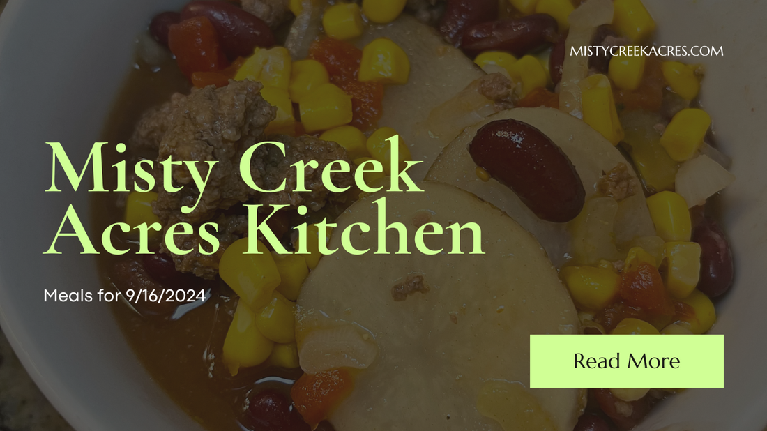 Misty Creek Acres Kitchen: Weekly Dinners Made Simple 9/16/2024