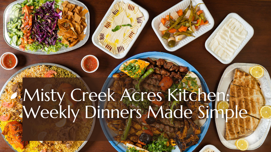 Welcome to Misty Creek Kitchen: Weekly Dinners Made Simple