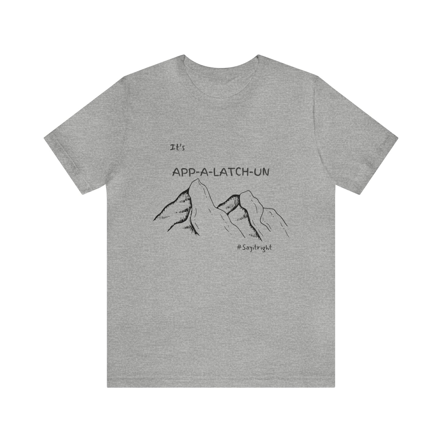 App-a-latch-un shirt, Appalachian Pronunciation shirt, Appalachian Trail Apparel, Hiking Apparel