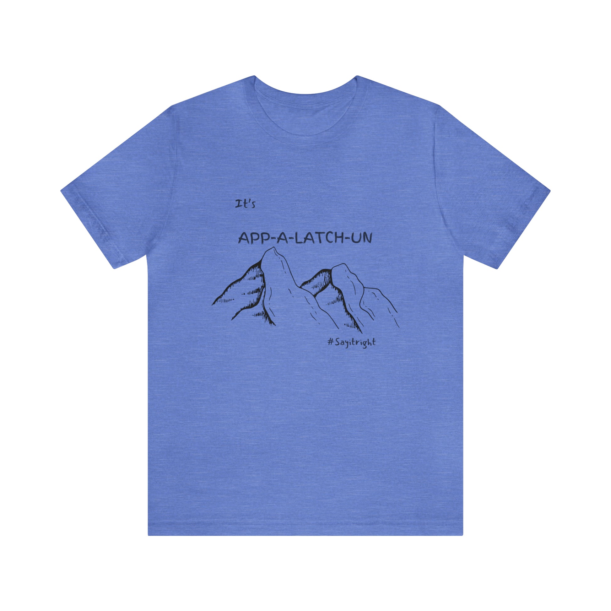 App-a-latch-un shirt, Appalachian Pronunciation shirt, Appalachian Trail Apparel, Hiking Apparel, Appalachian Mountains