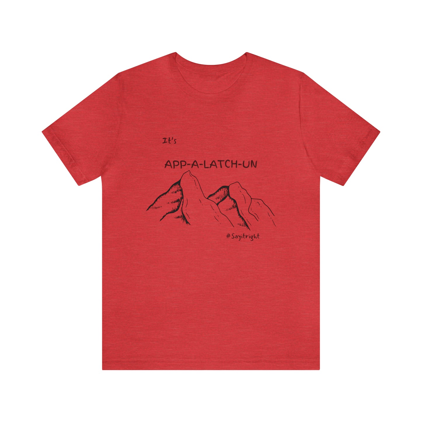 App-a-latch-un shirt, Appalachian Pronunciation shirt, Appalachian Trail Apparel, Hiking shirt gift, Appalachian Mountains