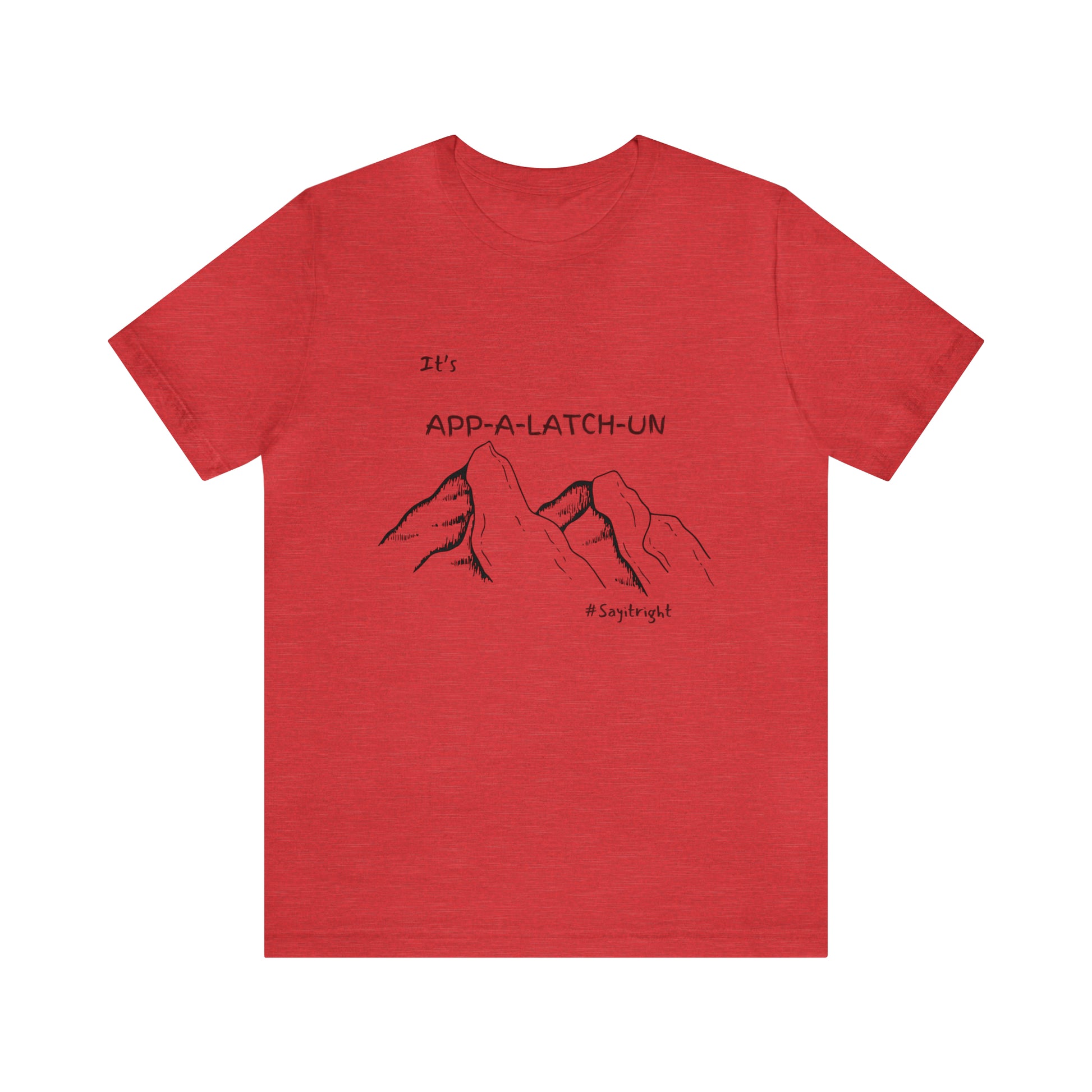 App-a-latch-un shirt, Appalachian Pronunciation shirt, Appalachian Trail Apparel, Hiking shirt gift, Appalachian Mountains