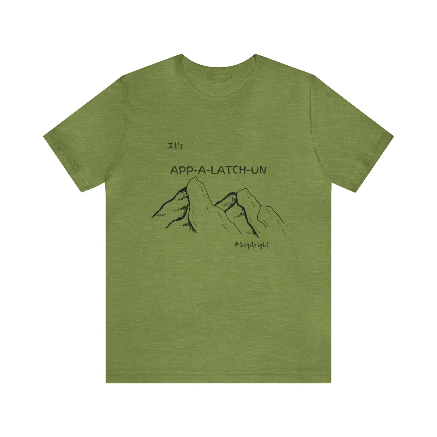 App-a-latch-un shirt, Appalachian Pronunciation shirt, Appalachian Trail Apparel, Hiking Apparel