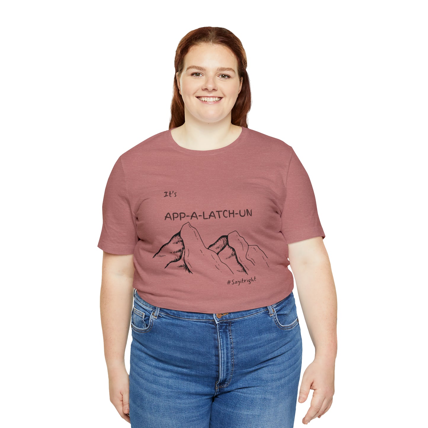 App-a-latch-un shirt, Appalachian Pronunciation shirt, Appalachian Trail Apparel, Hiking Apparel, Appalachian Mountains, gift for Hikers