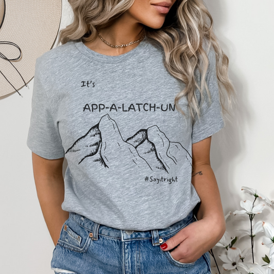 Appalachian Trail Apparel, Appalachian Apparel, App-a-latch-un, Appalachia T-shirt