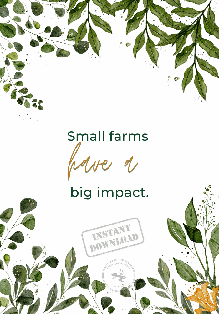 Motivational quote 'Small farms have a big impact' surrounded by green leafy branches on a white background.